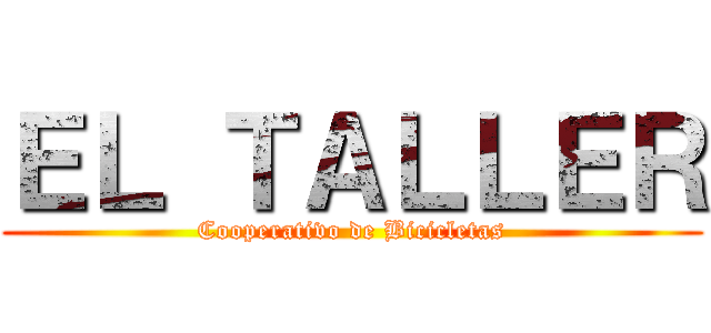 ＥＬ ＴＡＬＬＥＲ (Cooperativo de Bicicletas)
