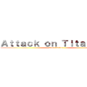 Ａｔｔａｃｋ ｏｎ Ｔｉｔａｎｄｄｄ (Lucca Edition)