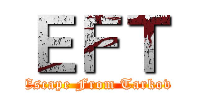ＥＦＴ (Escape From Tarkov)