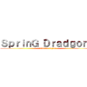 ＳｐｒｉｎＧ ＤｒａｄｇｏｎＳ (invincible legion)