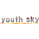 ｙｏｕｔｈ ｓｋｙ ()