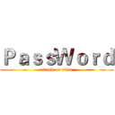 ＰａｓｓＷｏｒｄ (attack on titan)