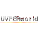 ＵＶＦＥＲｗｏｒｌｄ ()