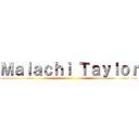 Ｍａｌａｃｈｉ Ｔａｙｌｏｒ ()