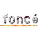 ｆｏｎｃé (attack on titan)