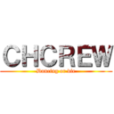 ＣＨＣＲＥＷ (Dancing or die)