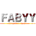 ＦＡＢＹＹ (shingeki no kyojin)
