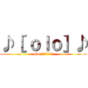 ♪［ ｏｌｏ］♪ (olo จงเจริญ)
