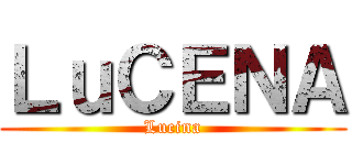 ＬｕＣＥＮＡ (Lucina)