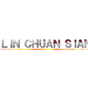 ＬＩＮ ＣＨＵＡＮ ＳＩＡＮ ()