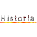 Ｈｉｓｔｏｒｉａ  (History)