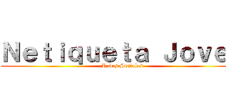 Ｎｅｔｉｑｕｅｔａ Ｊｏｖｅｎ (Redes Sociales)