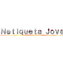 Ｎｅｔｉｑｕｅｔａ Ｊｏｖｅｎ (Redes Sociales)