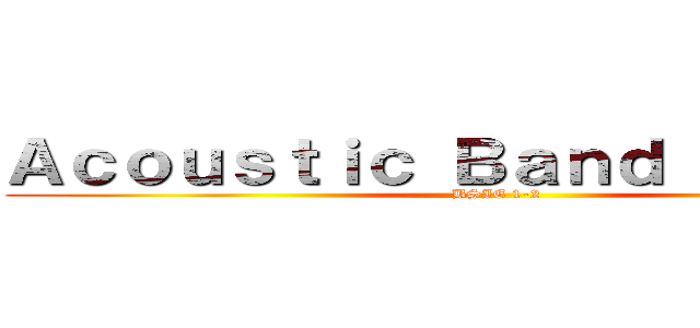 Ａｃｏｕｓｔｉｃ Ｂａｎｄ Ｂａｔｔｌｅ (BSIE 1-2)