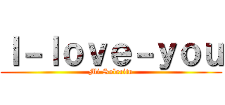 Ｉ－ｌｏｖｅ－ｙｏｕ (Mi Solecito)