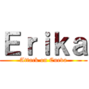 Ｅｒｉｋａ (Attack on Cueva)