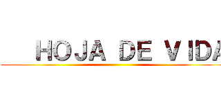    ＨＯＪＡ ＤＥ ＶＩＤＡ ()