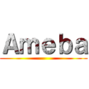 Ａｍｅｂａ ()