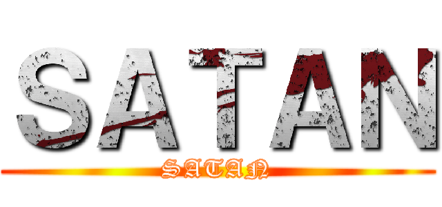 ＳＡＴＡＮ (SATAN)