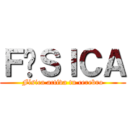 ＦÍＳＩＣＡ (Física activa tu cerebro)