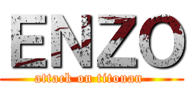 ＥＮＺＯ (attack on titouan )