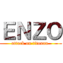 ＥＮＺＯ (attack on titouan )