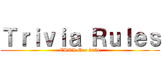 Ｔｒｉｖｉａ Ｒｕｌｅｓ (CRRL-Con 2021)