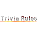 Ｔｒｉｖｉａ Ｒｕｌｅｓ (CRRL-Con 2021)