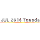 ＪＵＬ ２０１４ Ｔｕｅｓｄａｙ ()