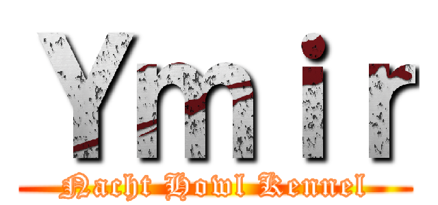 Ｙｍｉｒ (Nacht Howl Kennel)