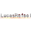 ＬｕｃａｓＲａｆａｅｌ (attack on titan)