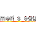 ｍｅｎ'ｓ ｅｇｇ ()