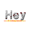 Ｈｅｙ (I love you c:)