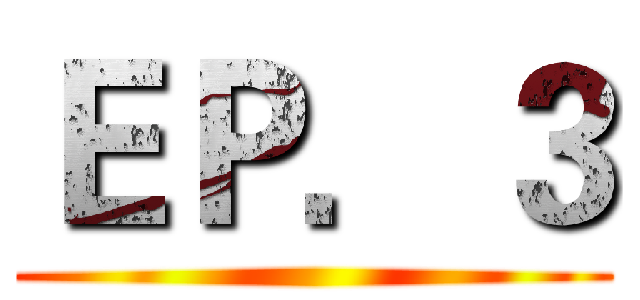 ＥＰ．３ ()
