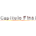 Ｃａｐｉｔｕｌｏ Ｆｉｎａｌ (28 de septiembre)