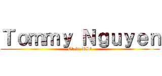Ｔｏｍｍｙ Ｎｇｕｙｅｎ (Otaku PS3)