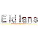 Ｅｌｄｉａｎｓ (attack onchristen)