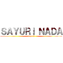 ＳＡＹＵＲＩ ＮＡＤＡ (SayurI)