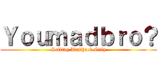 Ｙｏｕｍａｄｂｒｏ？ (Selling Wallhack Only)