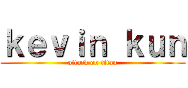 ｋｅｖｉｎ ｋｕｎ (attack on titan)