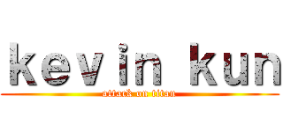 ｋｅｖｉｎ ｋｕｎ (attack on titan)