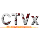 ＣＴＶｘ (World Domination)