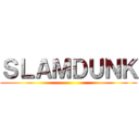 ＳＬＡＭＤＵＮＫ ()