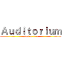 Ａｕｄｉｔｏｒｉｕｍ (attack on titan)
