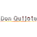 Ｄｏｎ Ｑｕｉｊｏｔｅ (Gigantes con aspas)