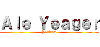 Ａｌｅ Ｙｅａｇｅｒ (YouTube)