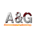 Ａ＆Ｇ (Animation & Gaming)