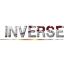 ＩＮＶＥＲＳＥ ()