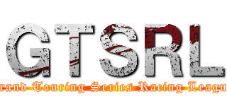 ＧＴＳＲＬ (Grand Touring Series Racing League)