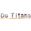 Ｄｏ Ｔｉｔａｎｓ (Have Buttholes?)